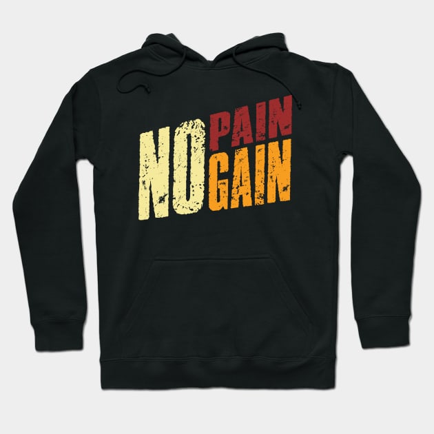 No Pain No Gain Hoodie by Whimsical Thinker